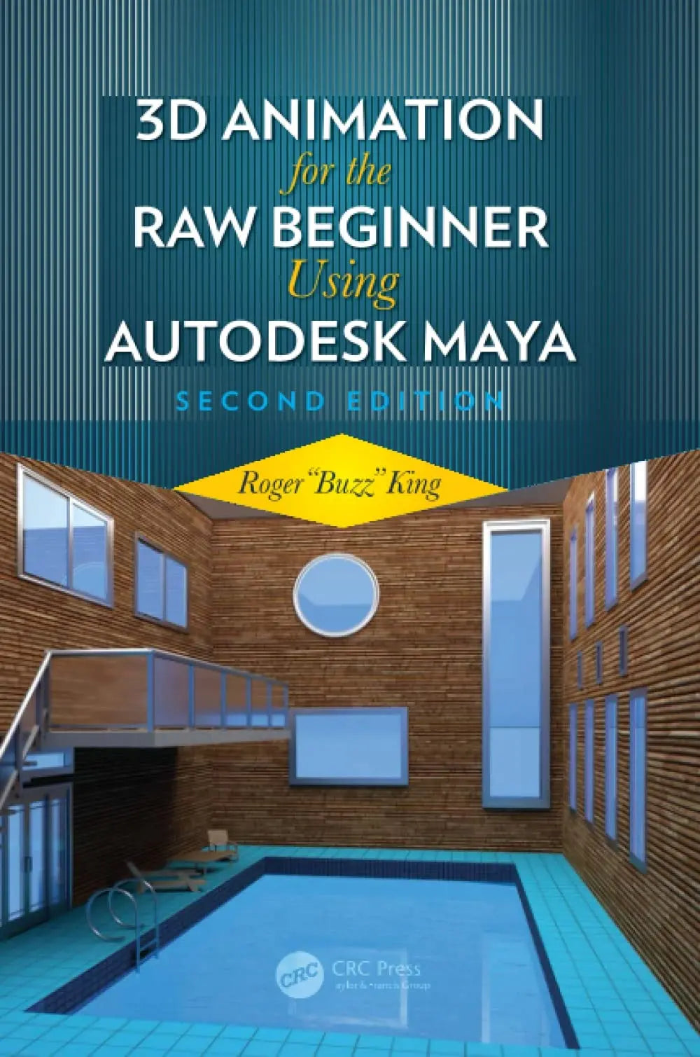 3D Animation for the Raw Beginner Using Autodesk Maya by Roger King – book cover