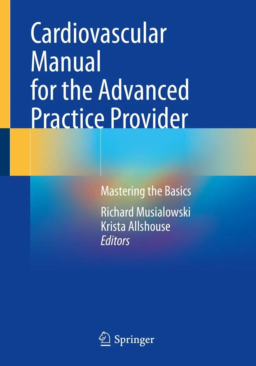 Cardiovascular Manual for the Advanced Practice Provider Mastering the Basics by Richard Musialowski – book cover