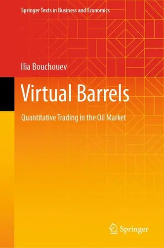 Virtual Barrels Quantitative Trading in the Oil Market Springer Nature Switzerland