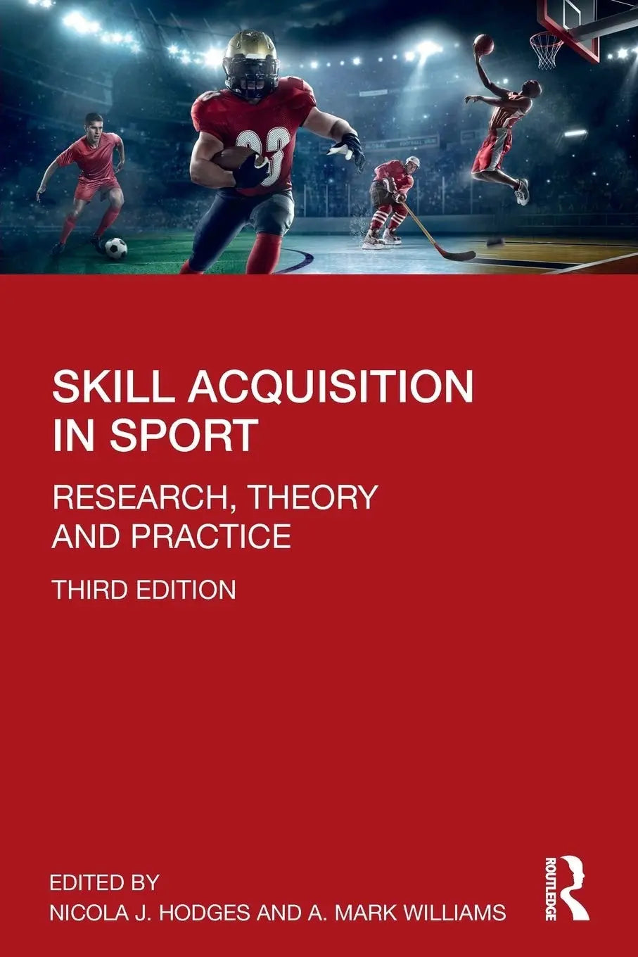 Skill Acquisition in Sport Research, Theory and Practice by Nicola J. Hodges – book cover