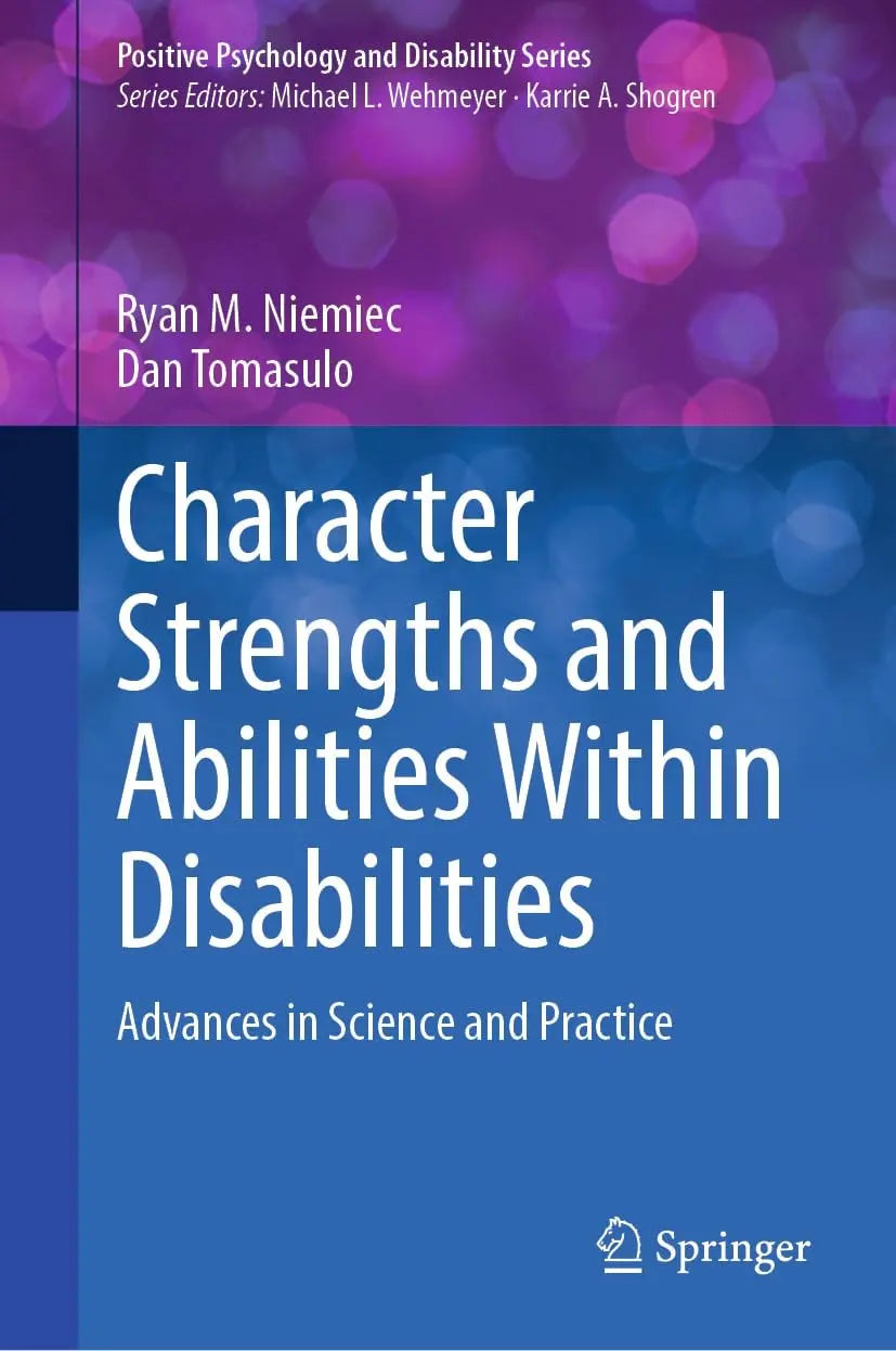 Character Strengths and Abilities Within Disabilities Advances in Science and Practice by Ryan M. Niemiec – book cover