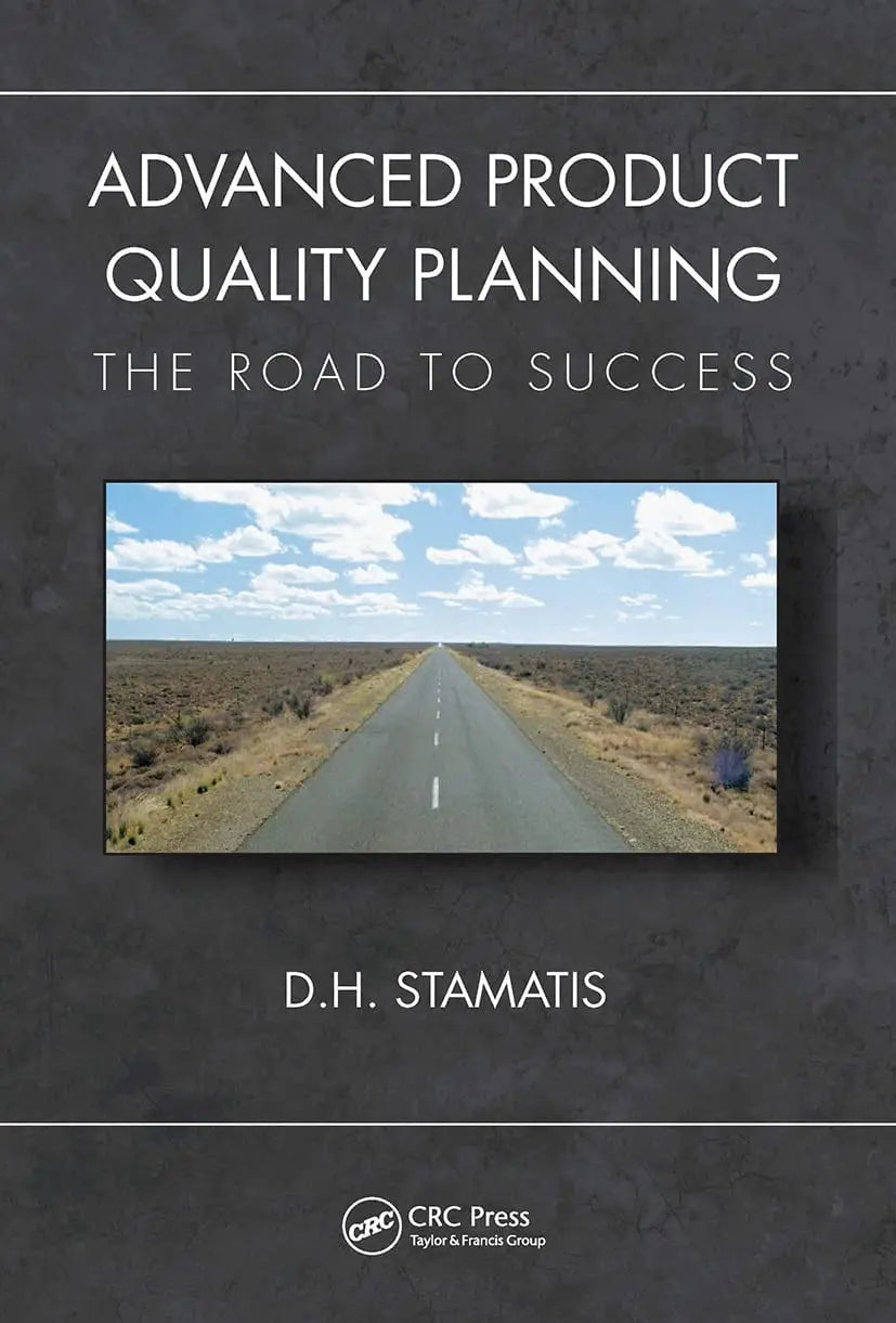 Advanced Product Quality Planning The Road to Success by D. H. Stamatis – book cover