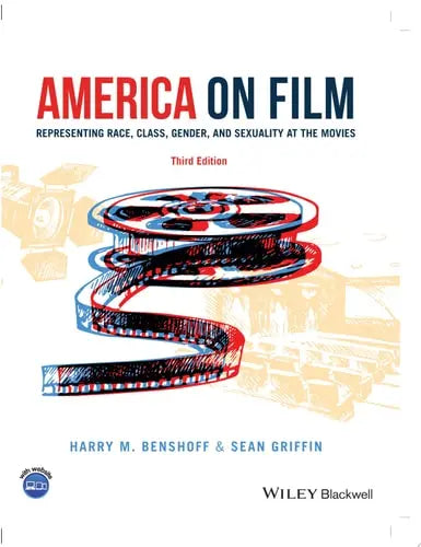 America on Film Representing Race, Class, Gender, and Sexuality at the Movies John Wiley & Sons