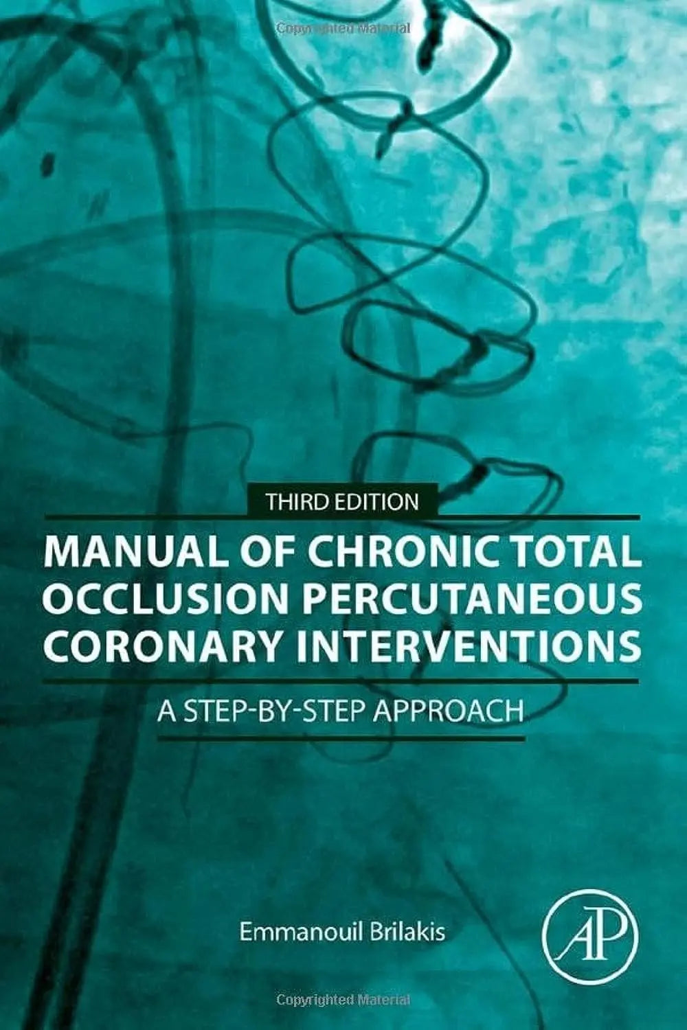 Manual of Chronic Total Occlusion Percutaneous Coronary Interventions A Step-by-Step Approach by Emmanouil – book cover