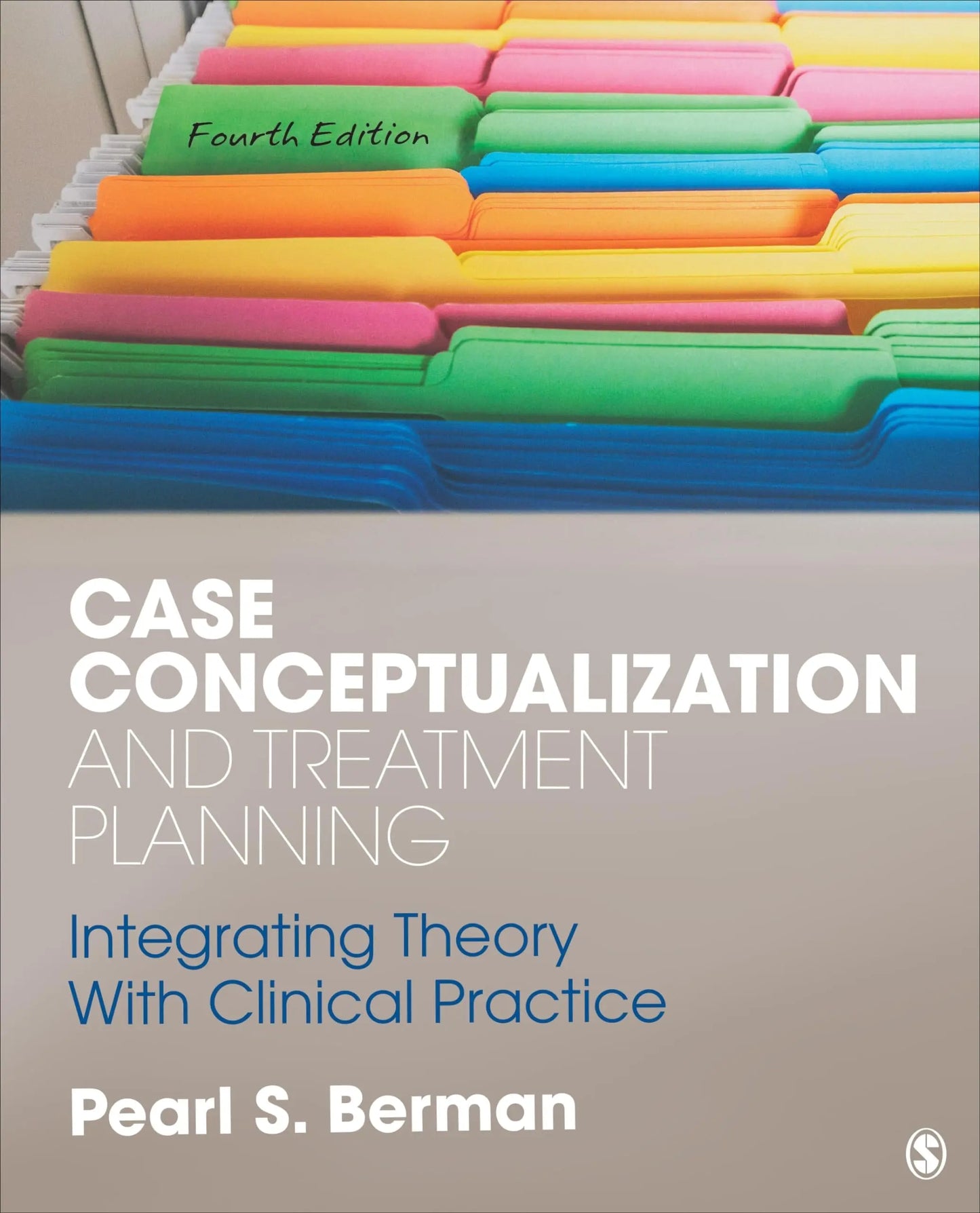 Case Conceptualization and Treatment Planning Integrating Theory With Clinical Practice by Pearl S. Berman – book cover