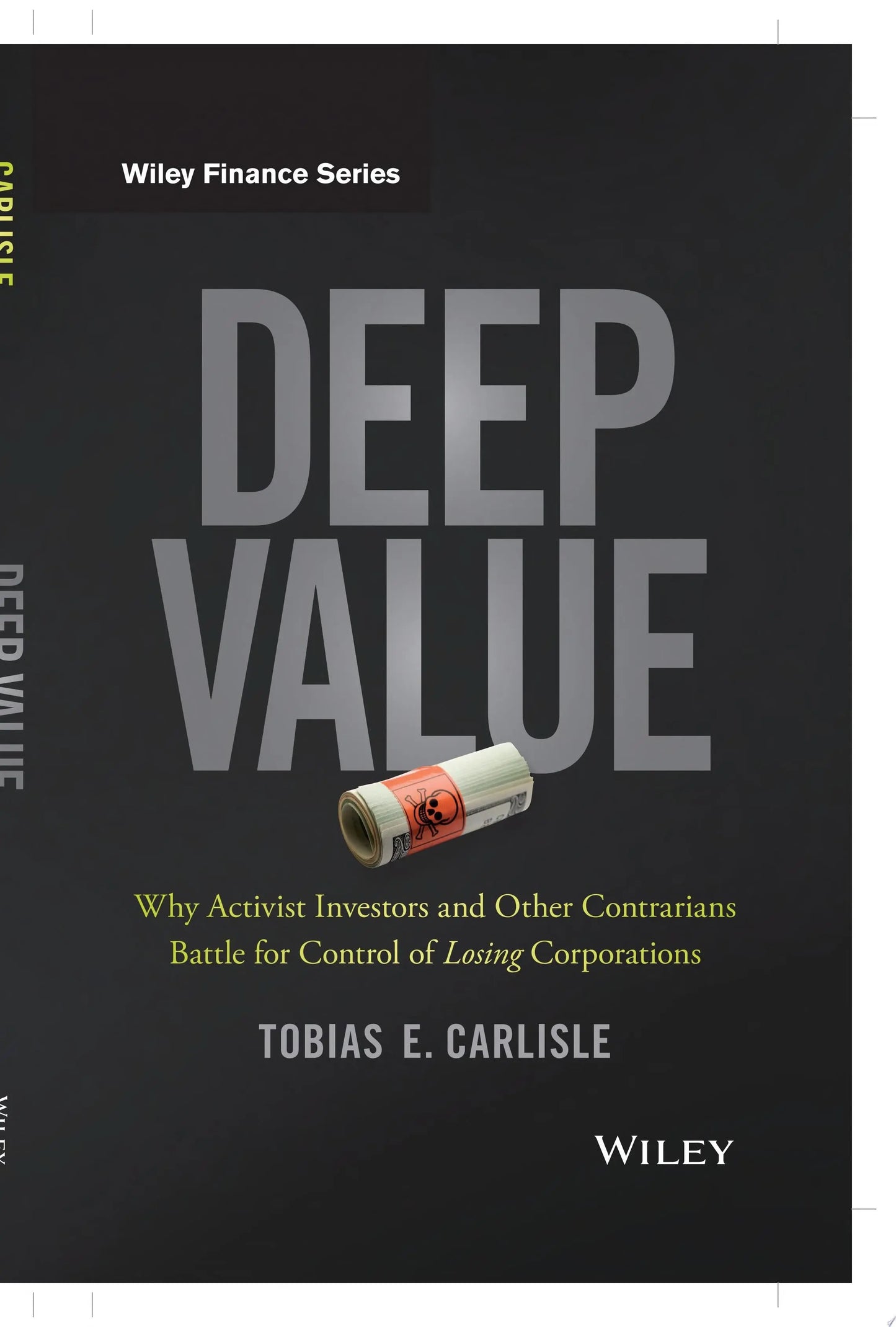 Deep Value Why Activist Investors and Other Contrarians Battle for Control of Losing Corporations by Tobias – book cover