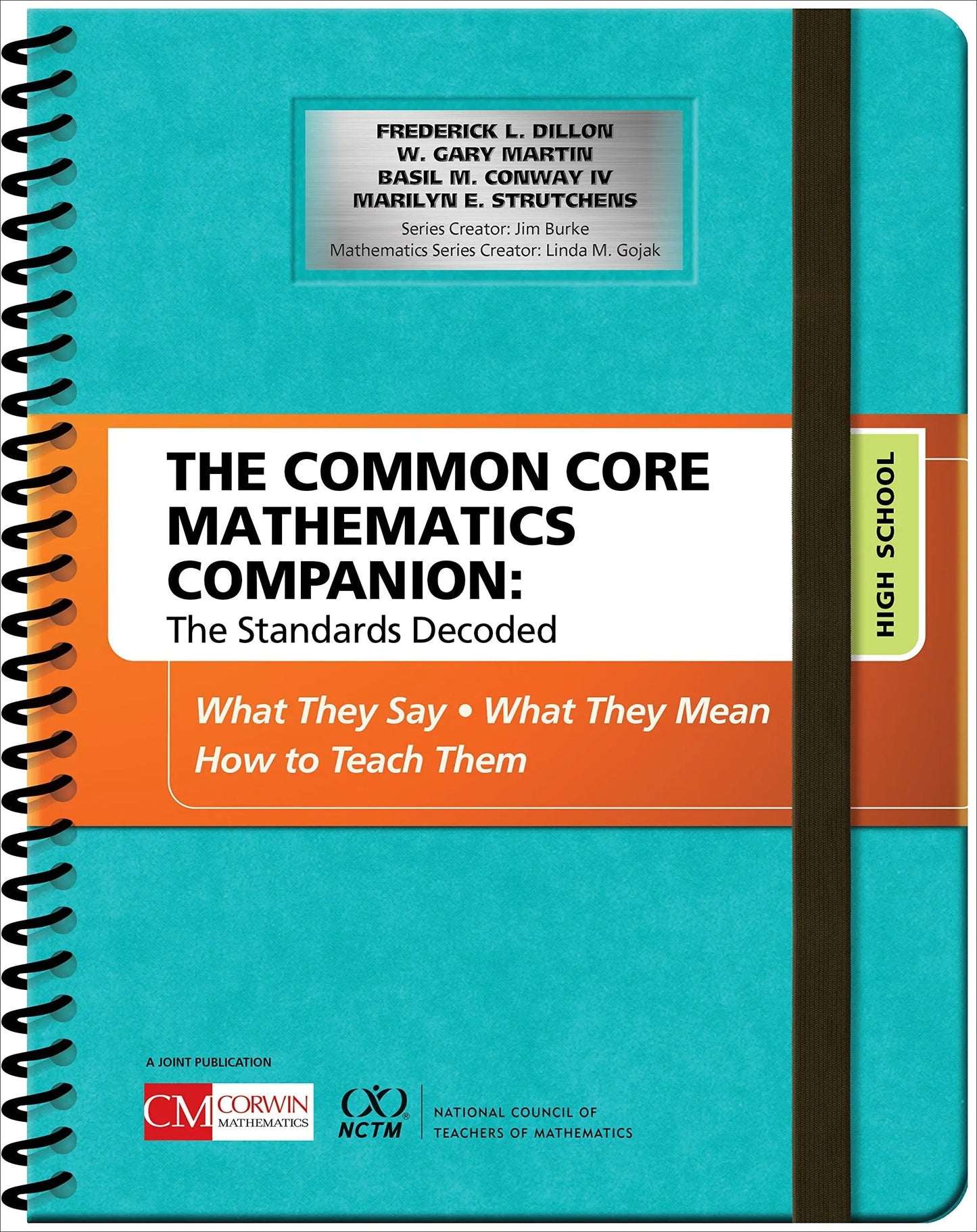 The Common Core Mathematics Companion: The Standards Decoded, High School What They Say, What They Mean, – book cover
