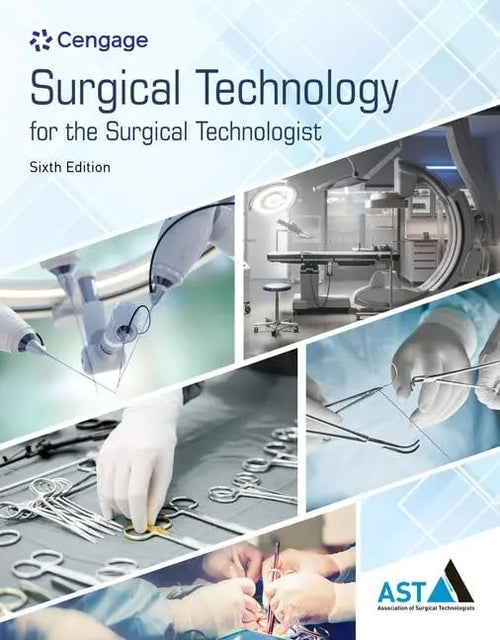 Study Guide for the Association of Surgical Technologists' Surgical Technology for the Surgical Technologist: a Positive Care Approach by Association of Surgical Technologists