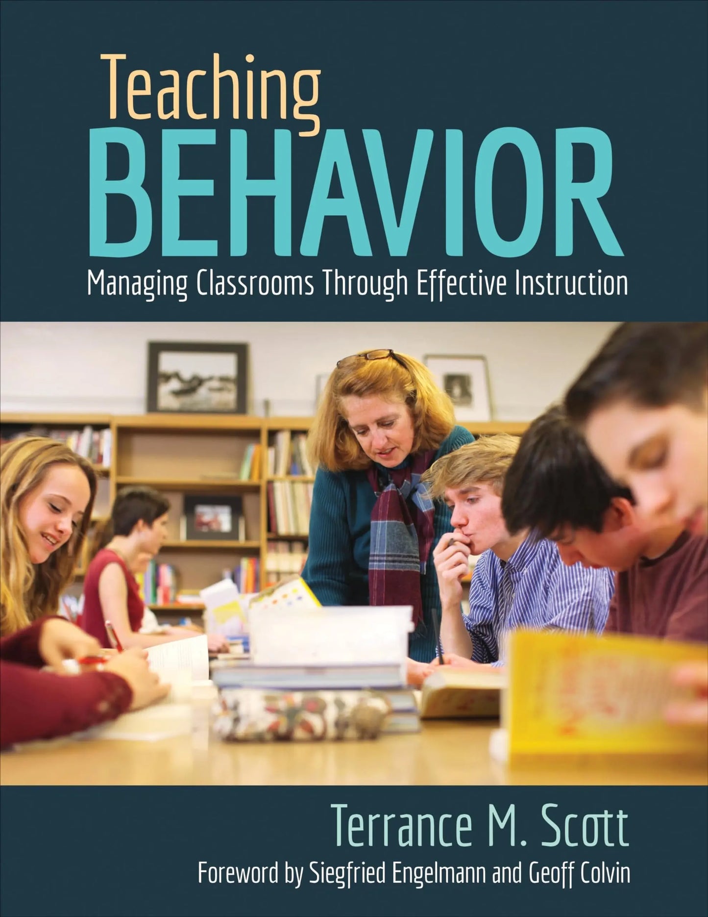 Teaching Behavior Managing Classrooms Through Effective Instruction by Terrance M. Scott – book cover