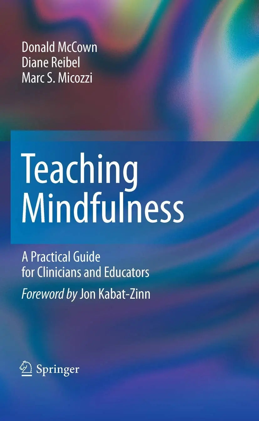Teaching Mindfulness A Practical Guide for Clinicians and Educators by Donald McCown – book cover