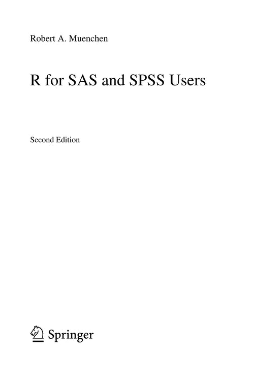R for SAS and SPSS Users by Robert A. Muenchen