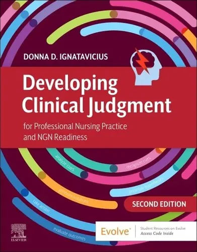 Developing Clinical Judgment for Professional Nursing Practice and NGN Readiness Elsevier