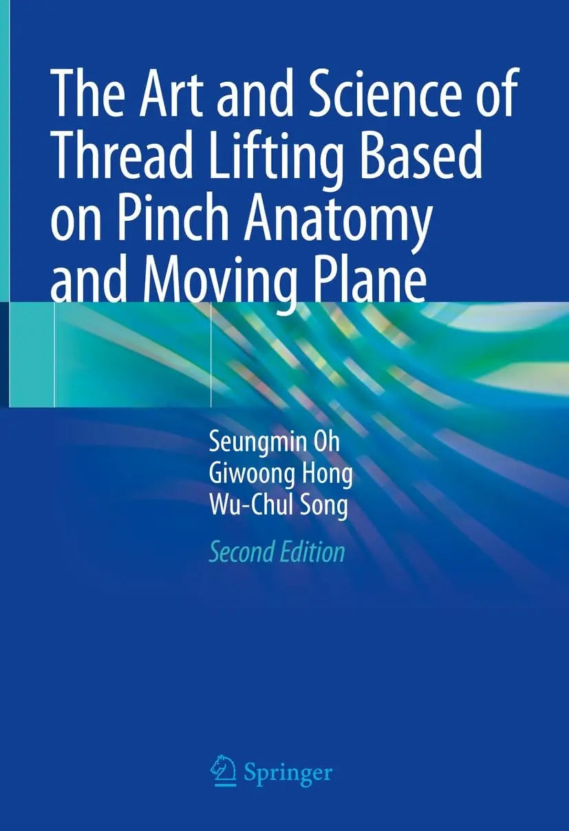 The Art and Science of Thread Lifting Based on Pinch Anatomy and Moving Plane by Seung Min Oh – book cover