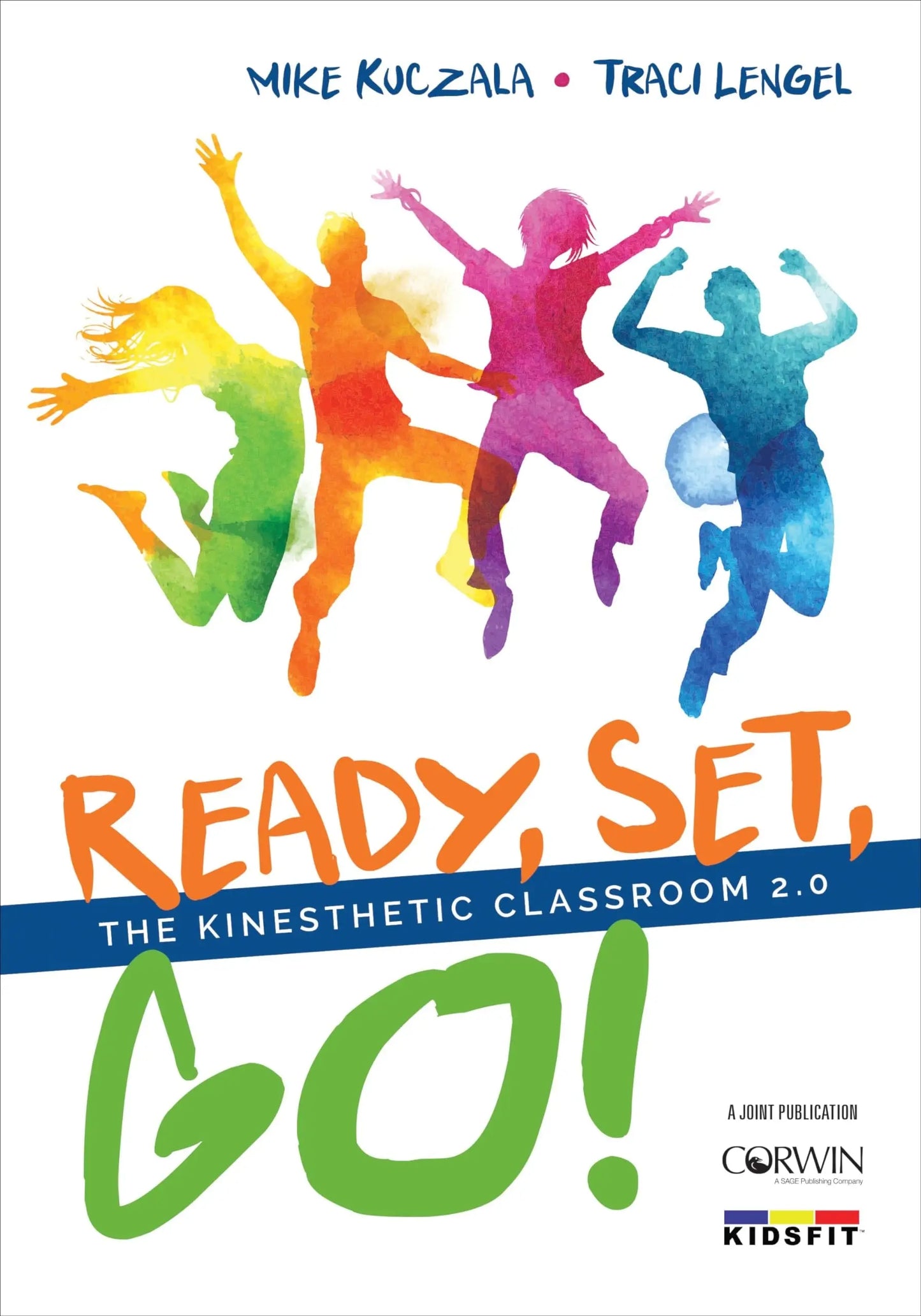 Ready, Set, Go! The Kinesthetic Classroom 2.0 by Mike Kuczala – book cover