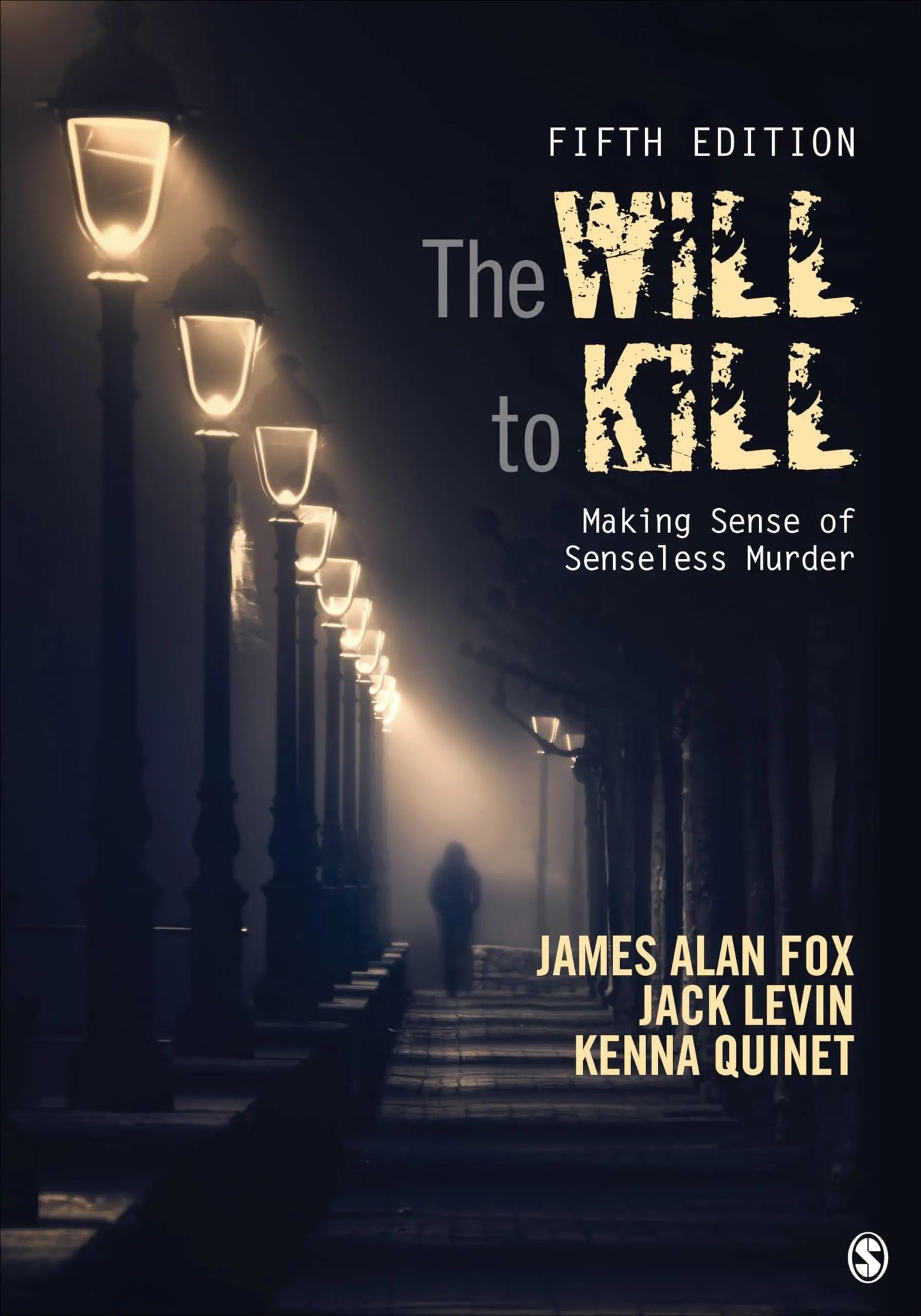 The Will To Kill Making Sense of Senseless Murder by James Alan Fox – book cover