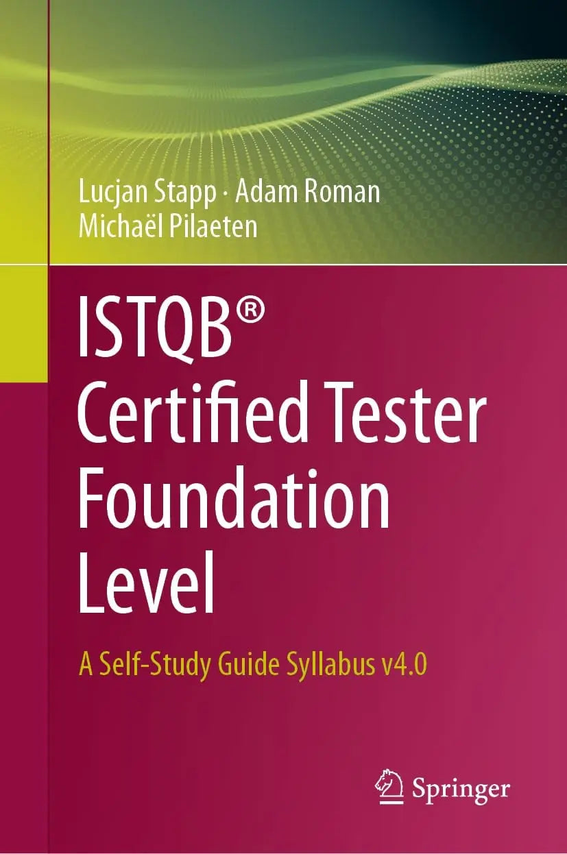 ISTQB® Certified Tester Foundation Level A Self-Study Guide Syllabus v4.0 by Lucjan Stapp – book cover