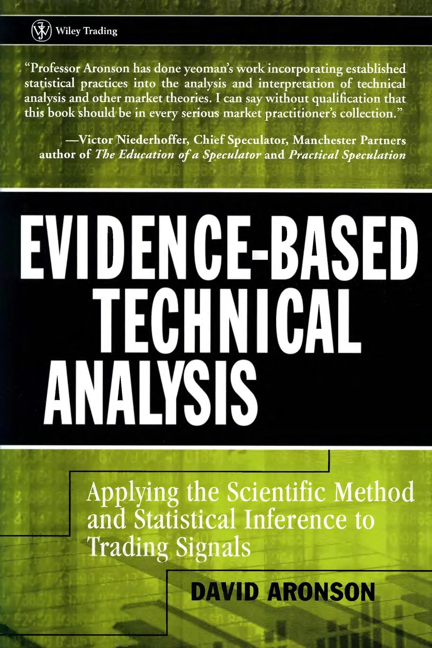 Evidence-Based Technical Analysis: Applying the Scientific Method and Statistical Inference to Trading – book cover