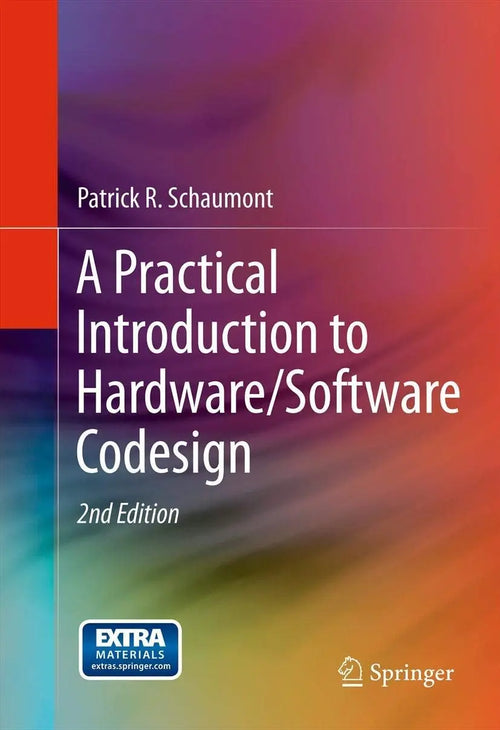 A Practical Introduction to Hardware/Software Codesign by Patrick Schaumont