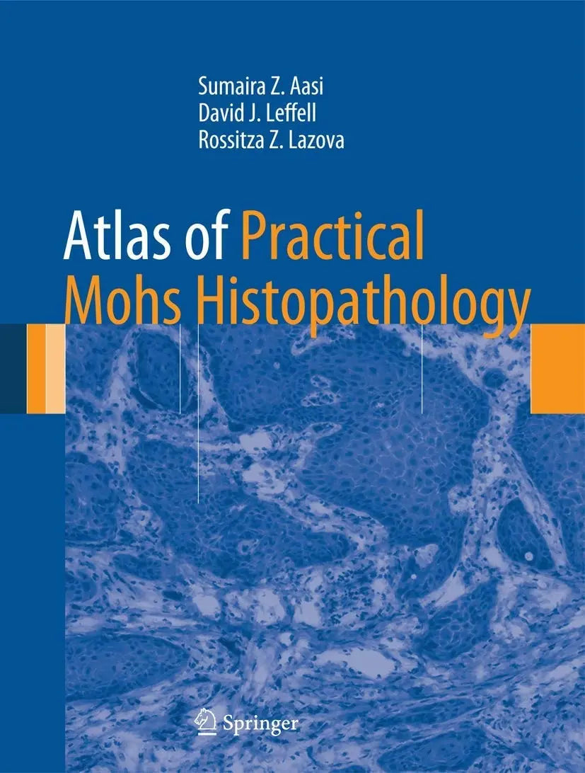 Atlas of Practical Mohs Histopathology by Sumaira Z. Aasi – book cover