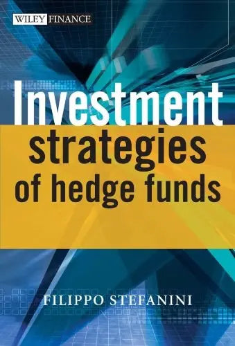 Investment Strategies of Hedge Funds by Filippo Stefanini – book cover