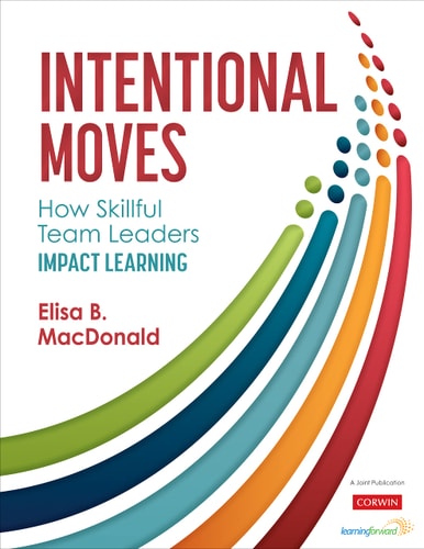Intentional Moves How Skillful Team Leaders Impact Learning