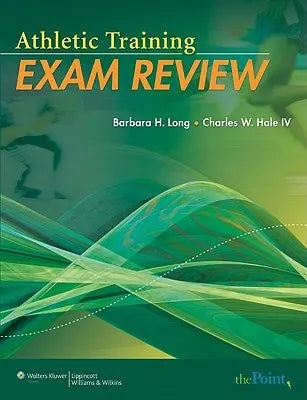 Athletic Training Exam Review by Long MS VATL ATC – book cover