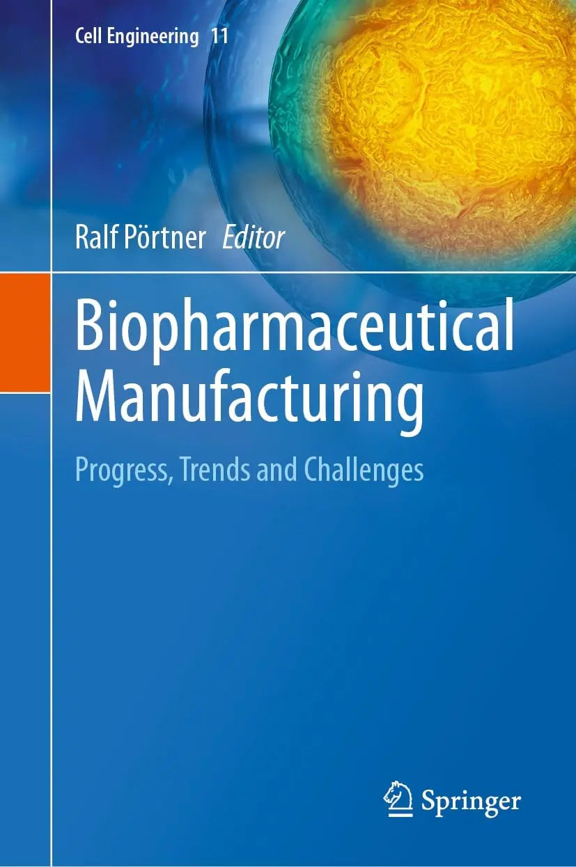 Biopharmaceutical Manufacturing Progress, Trends and Challenges by Ralf Pörtner – book cover