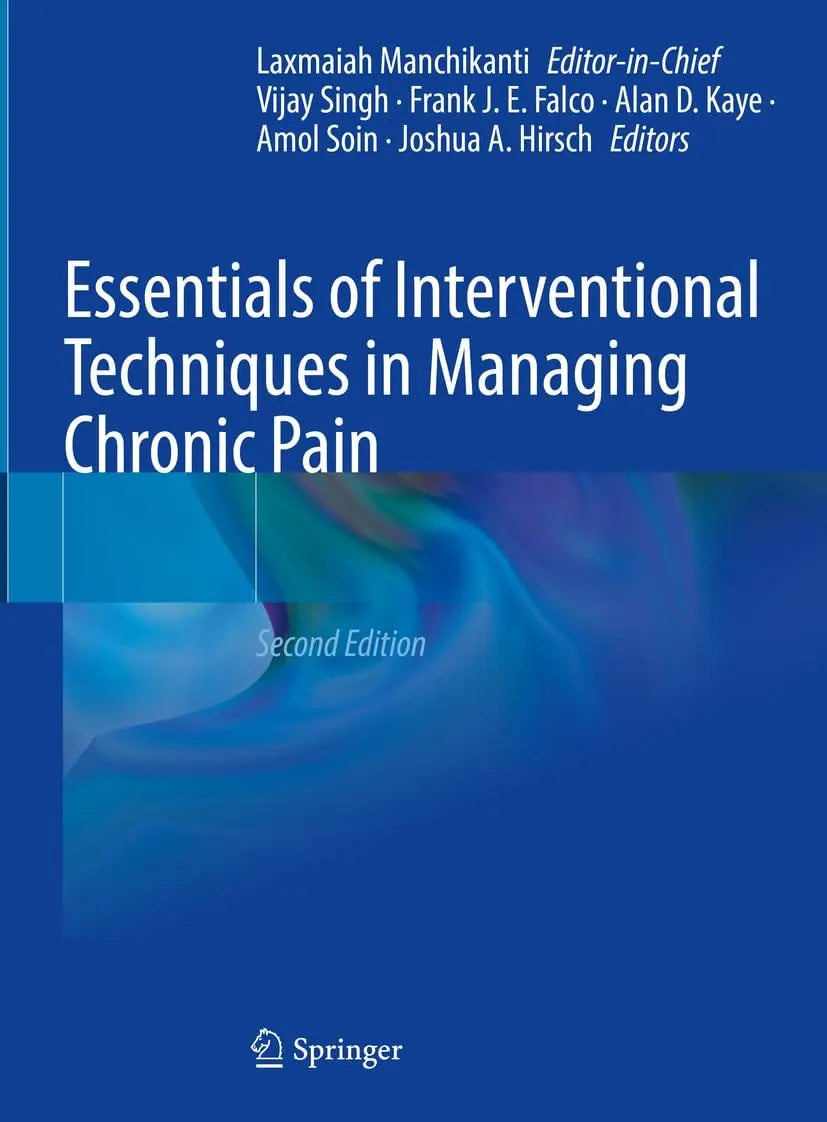 Essentials of Interventional Techniques in Managing Chronic Pain by Vijay Singh Springer International Publishing
