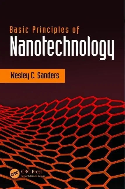 Basic Principles of Nanotechnology by Wesley C. Sanders – book cover