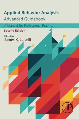 Applied Behavior Analysis Advanced Guidebook A Manual for Professional Practice Elsevier Science