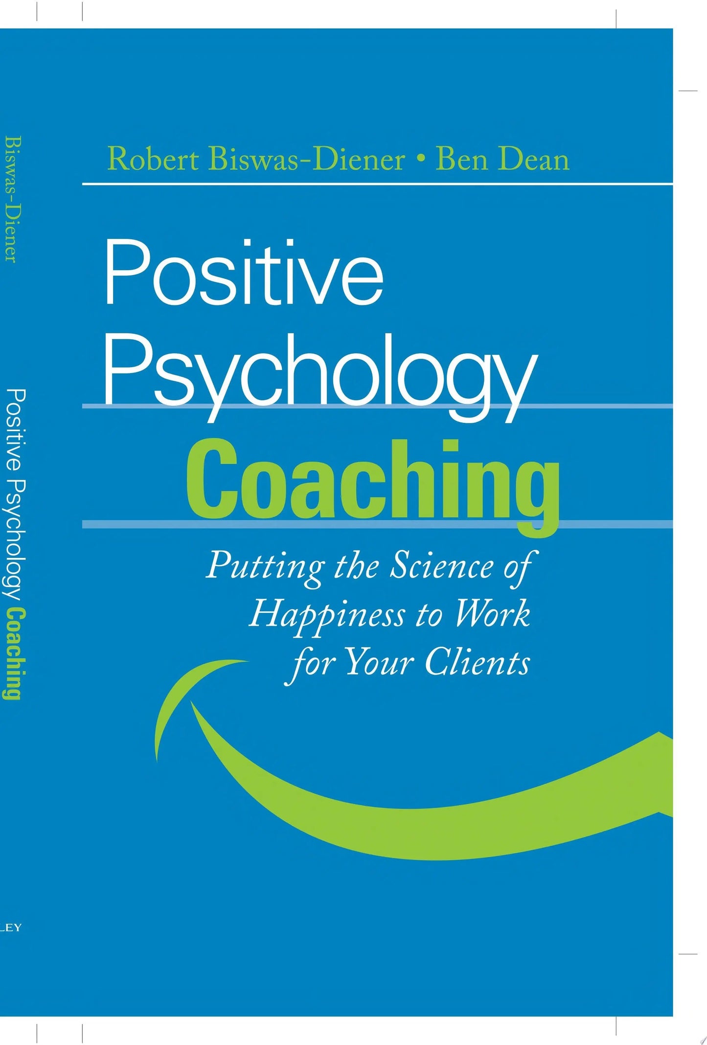 Positive Psychology Coaching Putting the Science of Happiness to Work for Your Clients by Robert Biswas-Diener – book cover