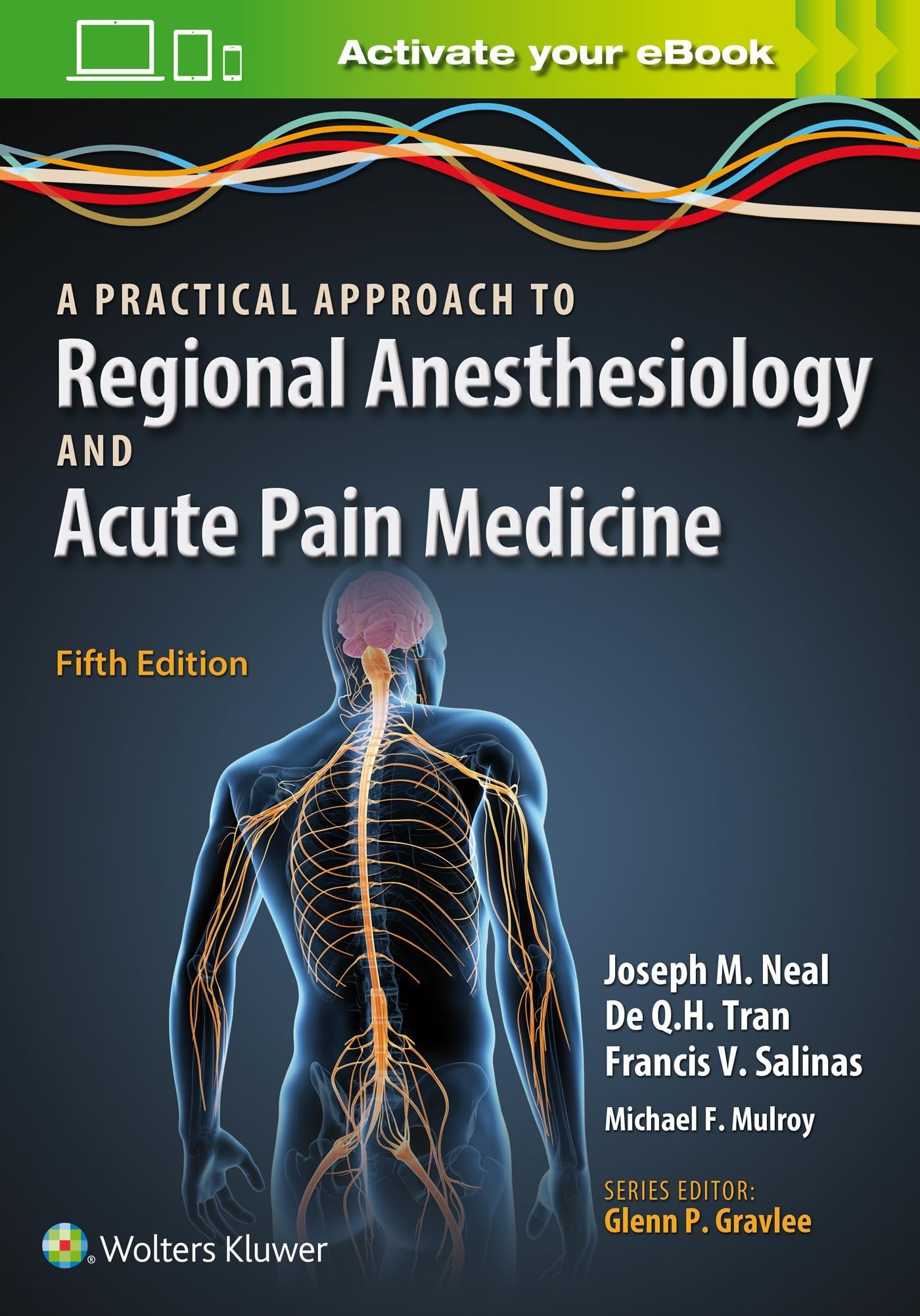 A Practical Approach to Regional Anesthesiology and Acute Pain Medicine Wolters Kluwer