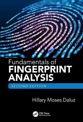 Fundamentals of Fingerprint Analysis, Second Edition by Hillary Moses Daluz