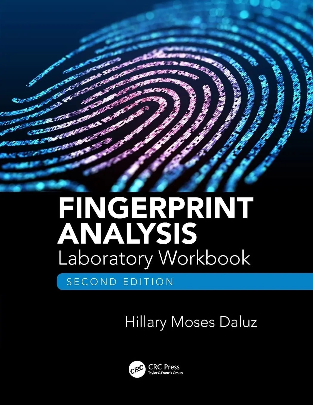 Fingerprint Analysis Laboratory Workbook, Second Edition by Hillary Moses Daluz – book cover