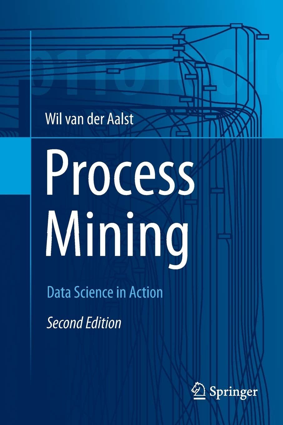Process Mining Data Science in Action Springer Berlin Heidelberg