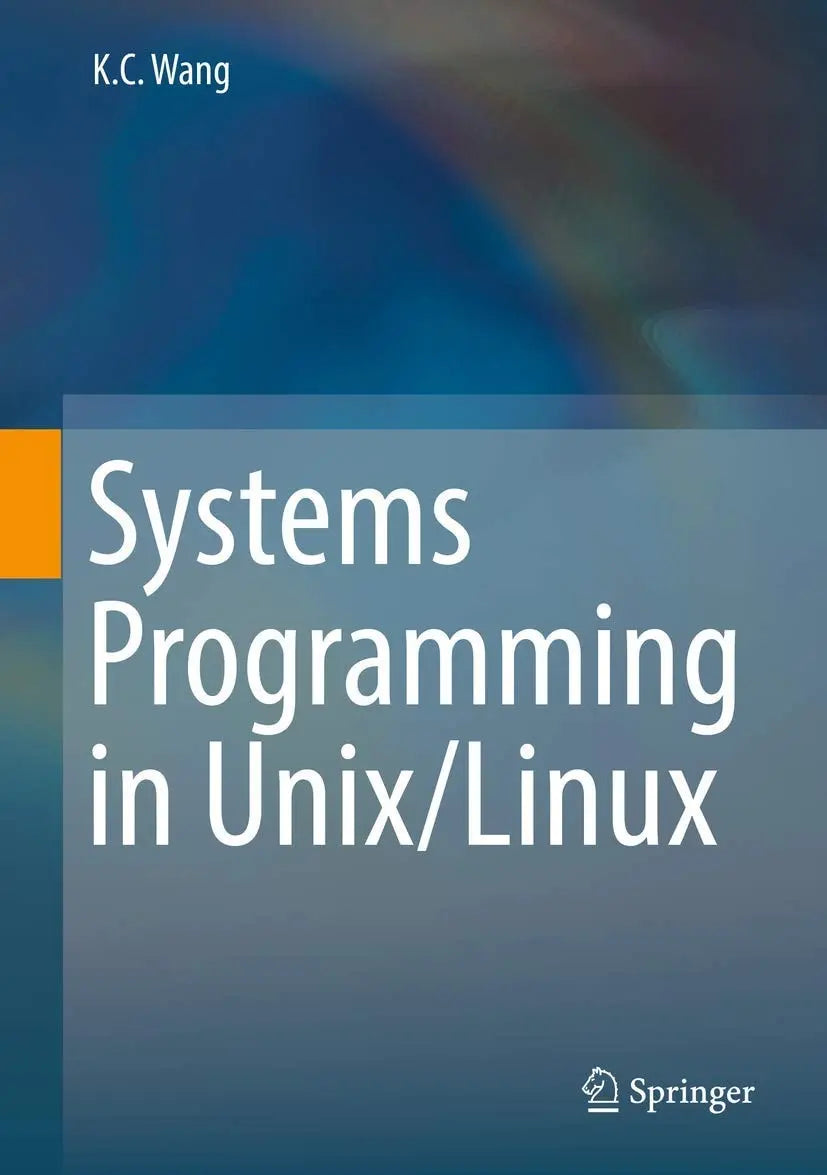 Systems Programming in Unix/Linux by K.C. Wang – book cover