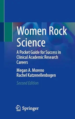 Women Rock Science A Pocket Guide for Success in Clinical Academic Research Careers by Megan A. Moreno – book cover
