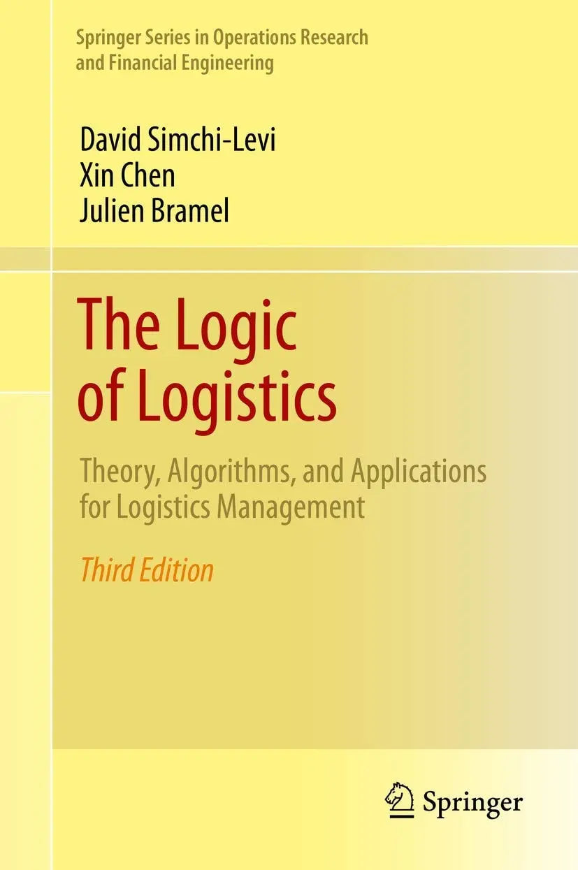 The Logic of Logistics Theory, Algorithms, and Applications for Logistics Management by David Simchi-Levi – book cover