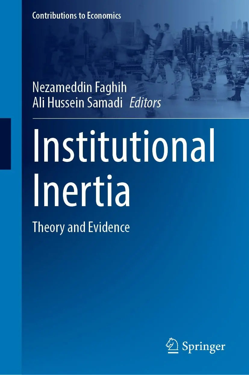 Institutional Inertia Theory and Evidence by Nezameddin Faghih – book cover