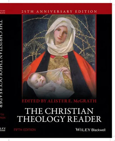 The Christian Theology Reader by Alister E. McGrath