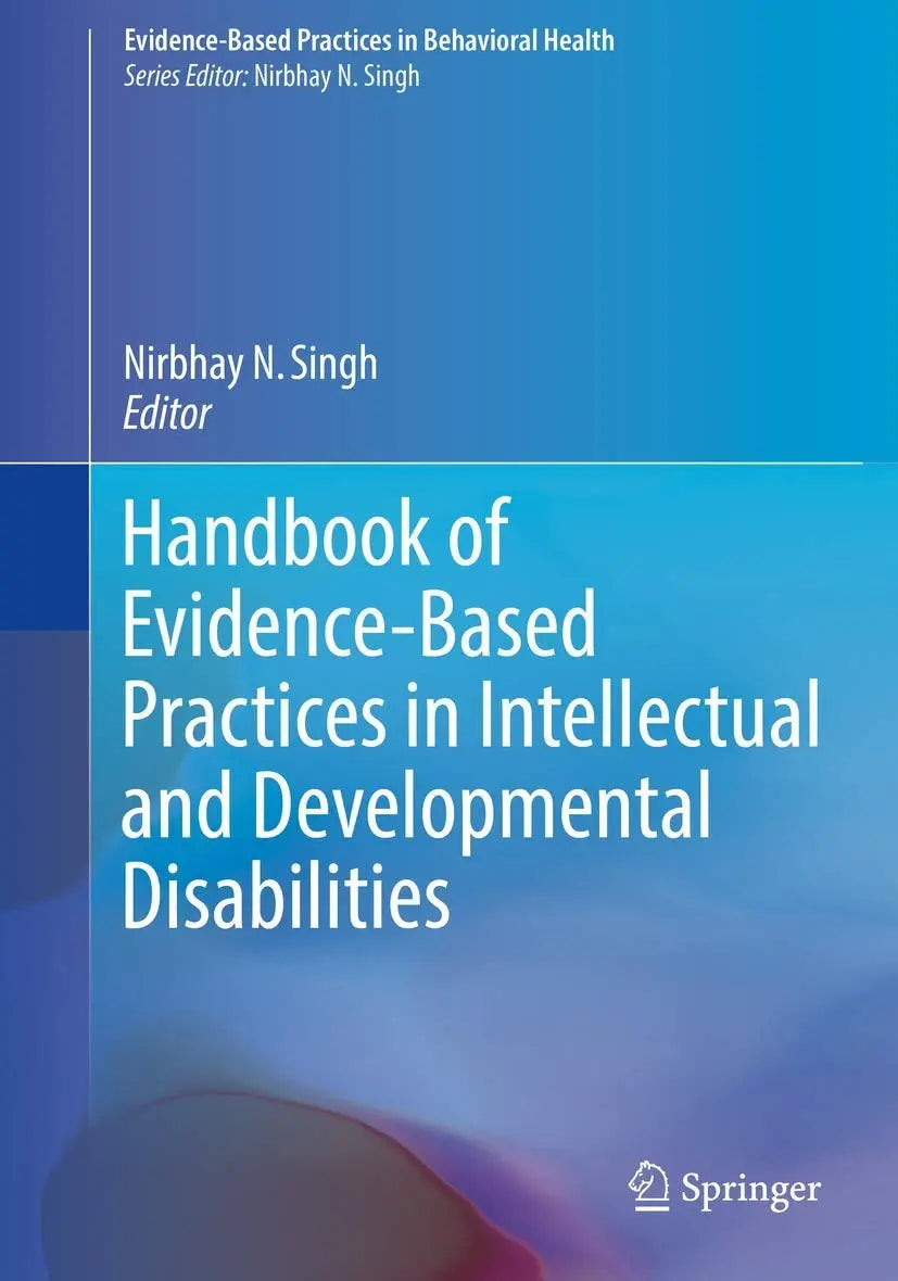 Handbook of Evidence-Based Practices in Intellectual and Developmental Disabilities by Nirbhay N. Singh – book cover