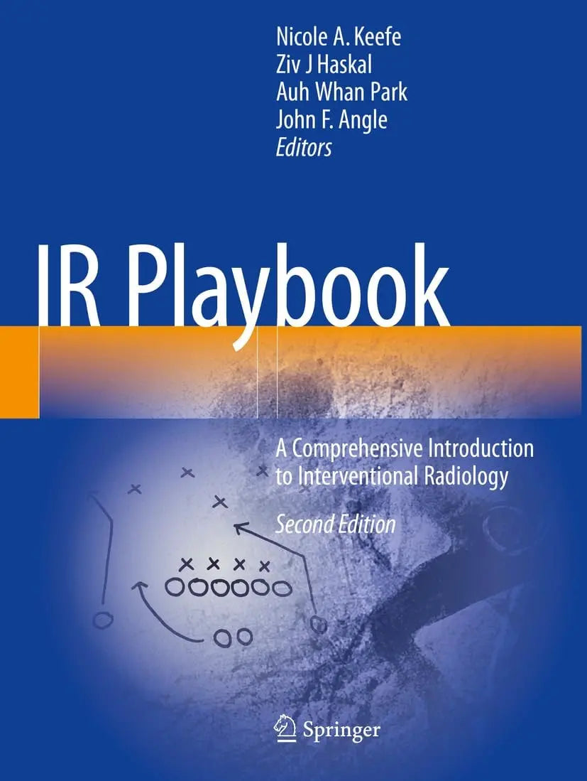 IR Playbook A Comprehensive Introduction to Interventional Radiology by Nicole A. Keefe – book cover