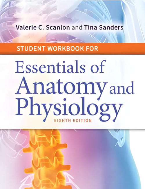 Student Workbook for Essentials of Anatomy and Physiology by Valerie C. Scanlon
