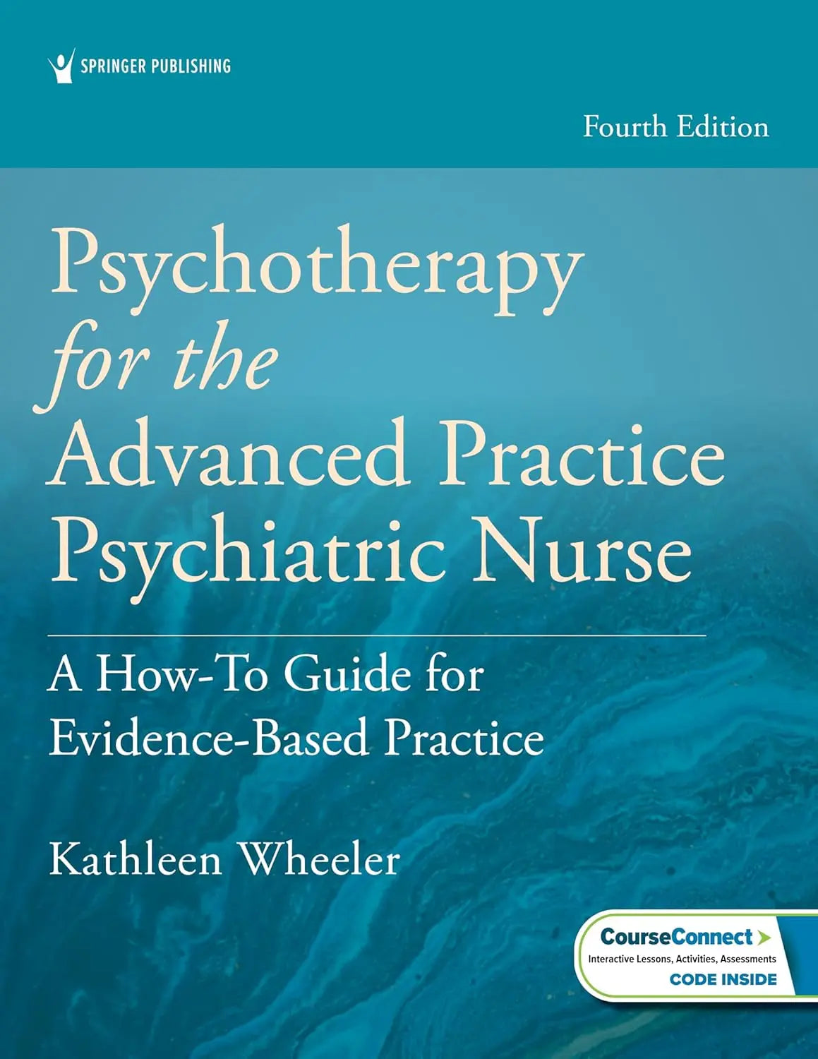 Psychotherapy for the Advanced Practice Psychiatric Nurse A How-To Guide for Evidence-Based Practice by – book cover