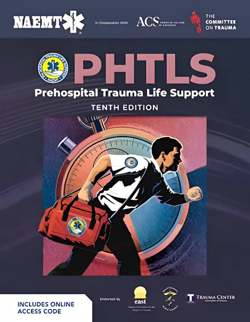 PHTLS: Prehospital Trauma Life Support by National Association of Emergency Medical Technicians