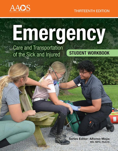 Emergency Care and Transportation of the Sick and Injured Student Workbook . by American Academy of Orthopaedic Surgeons (AAOS)
