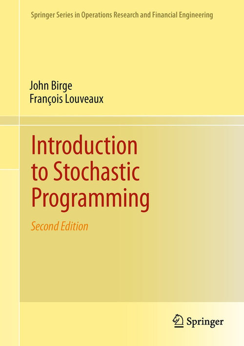 Introduction to Stochastic Programming by John R. Birge