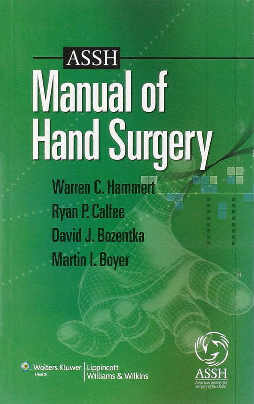 ASSH Manual of Hand Surgery by Warren C. Hammert
