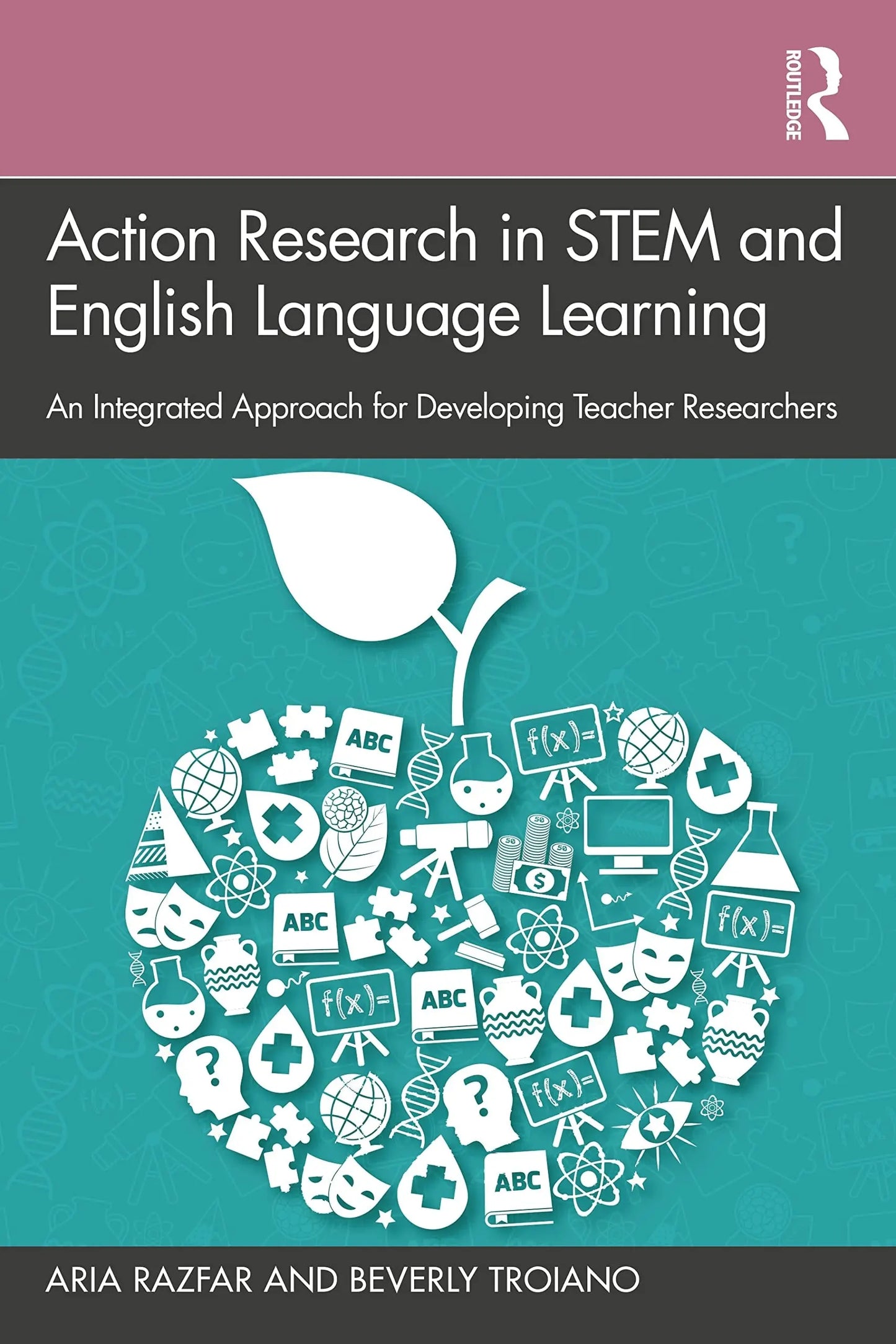 Action Research in STEM and English Language Learning An Integrated Approach for Developing Teacher – book cover