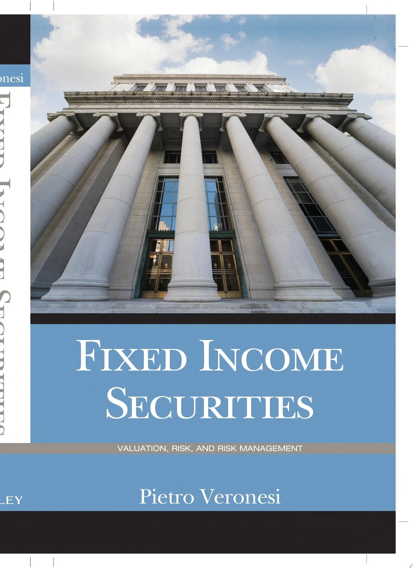 Fixed Income Securities: Valuation, Risk, and Risk Management by Pietro Veronesi – book cover